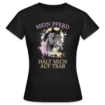 Mein Pferd hält mich auf Trab - Frauen T-Shirt - Schwarz - Vorne - AI Model Female 172 dark (172cm)