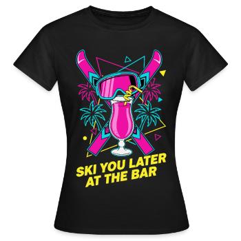 Skiez-vous plus tard au bar - T-shirt Femme - noir - Devant - AI Model Female 172 dark (172cm)