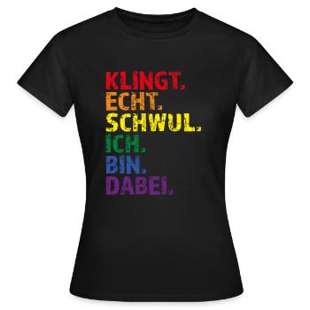 klingt schwul - ich bin dabei - gay shirt - LGBT - Frauen T-Shirt - Schwarz - Vorne - AI Model Female 172 dark (172cm)