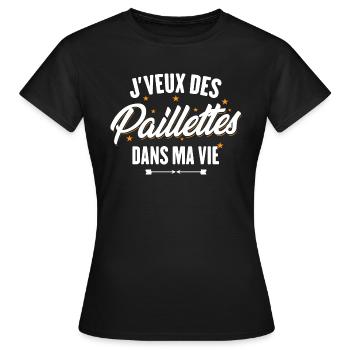 J'veux des paillettes dans ma vie - T-shirt Femme - noir - Devant - AI Model Female 172 dark (172cm)