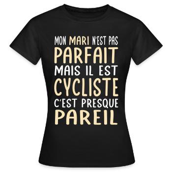 My husband is not perfect but he is a cyclist - Women's T-Shirt - black - Front - AI Model Female 172 dark (172cm)