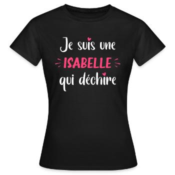 Je suis une isabelle qui déchire - T-shirt Femme - noir - Devant - AI Model Female 172 dark (172cm)