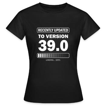 recently updated to version 39 - Gamer Birthday - Women's T-Shirt - black - Front - AI Model Female 172 dark (172cm)