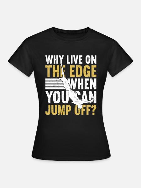 Bungee-Jump Bungee-Jumping - Frauen T-Shirt - Schwarz