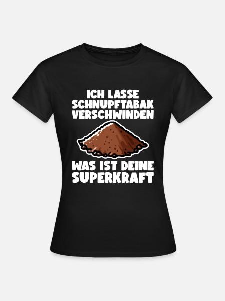 Schnupftabak Schnupfer Schnupftabak Dose - Frauen T-Shirt - Schwarz