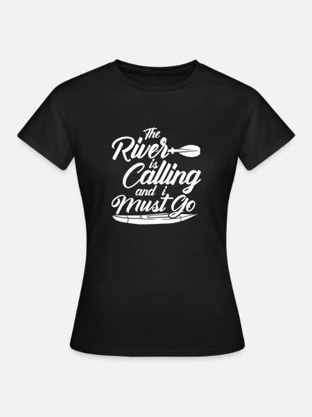 Lustiger Kanu-Geschenk-Fluss ruft Geschenk - Frauen T-Shirt - Schwarz