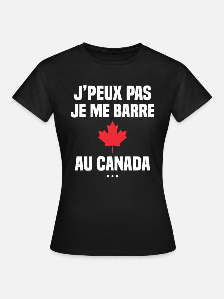 Je peux pas je me barre au Canada - T-shirt Femme - noir