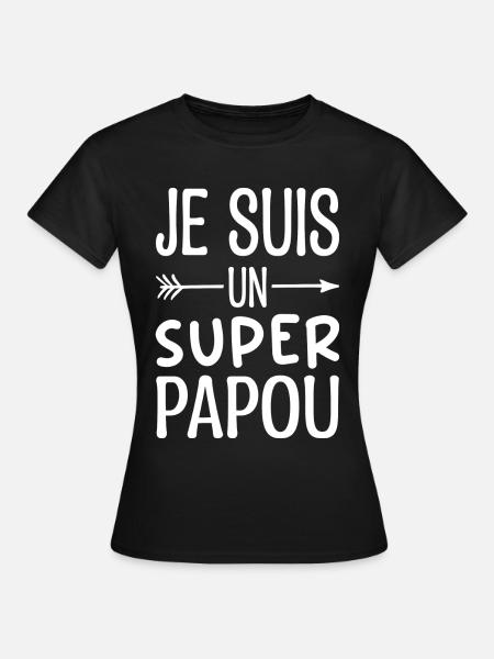 Ich bin ein Super-Papua - Papua-Humor Lustiges Geschenk - Frauen T-Shirt - Schwarz