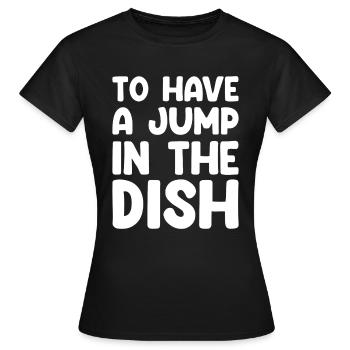 Pour faire un saut dans le plat - T-shirt Femme - noir - Devant - AI Model Female 172 dark (172cm)