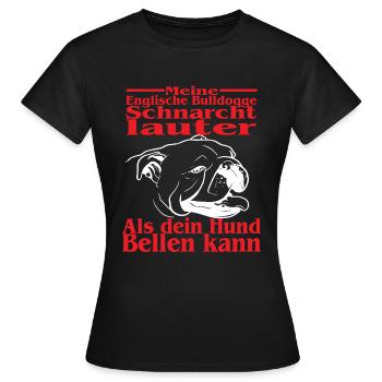 Meine Englische Bulldogge Schnarcht - Dogge Spruch - Frauen T-Shirt - Schwarz - Vorne - AI Model Female 172 dark (172cm)