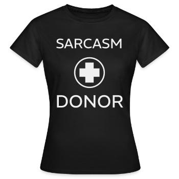 SARKASMUS SPENDER - Frauen T-Shirt - Schwarz - Vorne - AI Model Female 172 dark (172cm)