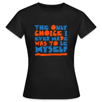 Transgender STolz: mon seul choix - T-shirt Femme - noir - Devant - AI Model Female 172 dark (172cm)