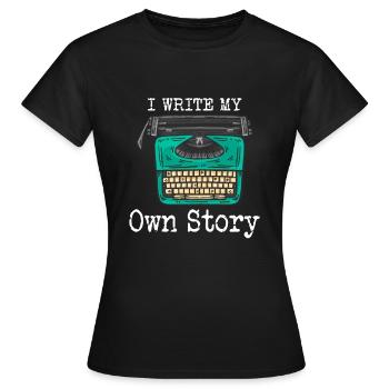Typewriter Writing Writer I Write My Own Story - Frauen T-Shirt - Schwarz - Vorne - AI Model Female 172 dark (172cm)