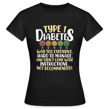 Type 1 Diabetes Funny Diabetes Diabetes Gift - Women's T-Shirt - black - Front - AI Model Female 172 dark (172cm)