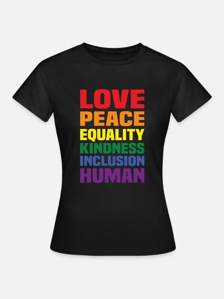 Amour Paix Égalité Gentillesse Inclusion Humain - T-shirt Femme - noir