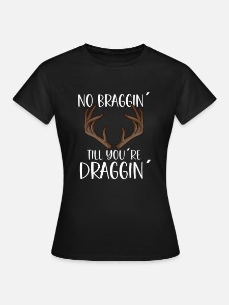 Hirschjagd Hirschjäger Jagdsaison Bockjagd - Frauen T-Shirt - Schwarz