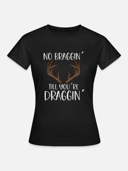 Hirschjagd Hirschjäger Jagdsaison Bockjagd - Frauen T-Shirt - Schwarz