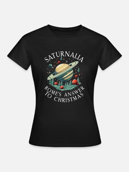 Saturnalien-wunder Das Antike Rom Und Julius Cäsar - Frauen T-Shirt - Schwarz