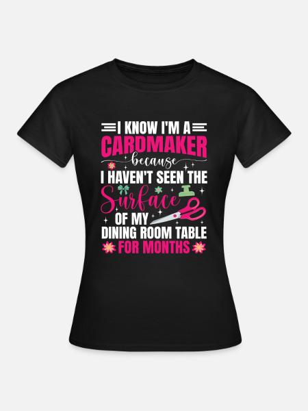 Cardmaker Scrapbooking-kartenherstellungssets Für - Frauen T-Shirt - Schwarz