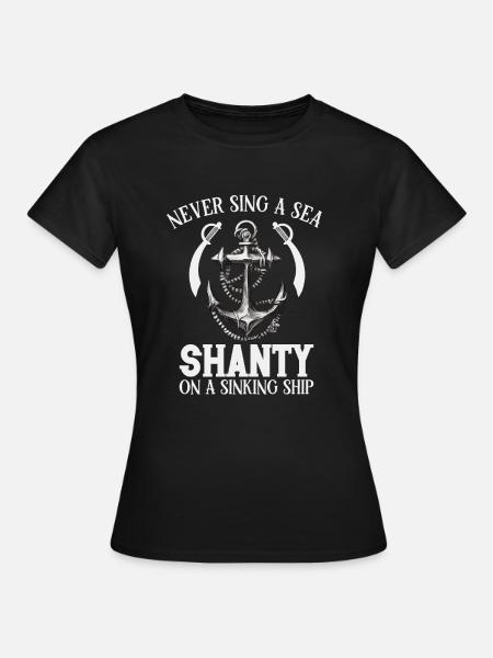 Sailors Sea Shanty Singing Ship Adventures - Women's T-Shirt - black