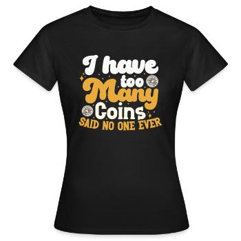 Collection de pièces de monnaie amusante pour les collectionneurs de pièces de monnaie et - T-shirt Femme - noir - Devant - AI Model Female 172 dark (172cm)
