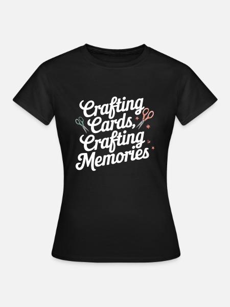 Cardmaker Scrapbooking-kartenherstellungssets Für - Frauen T-Shirt - Schwarz