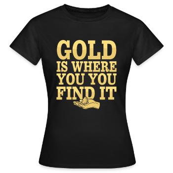 Goldrausch Abenteuer Goldsucher Schatzsuche - Frauen T-Shirt - Schwarz - Vorne - AI Model Female 172 dark (172cm)