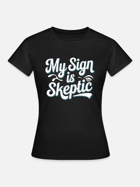 Astrologie-skeptiker: Kritisches Denken - Frauen T-Shirt - Schwarz