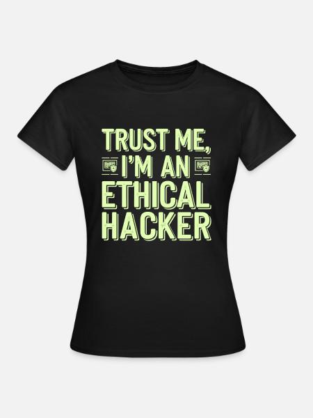 Ethisches Hacking Cybersicherheit Digitale - Frauen T-Shirt - Schwarz