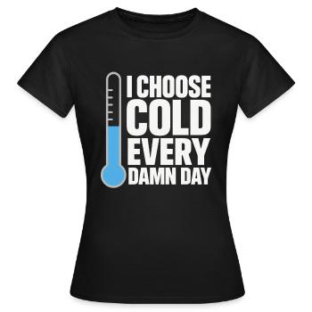Douches froides Dureté mentale Exposition au froid - T-shirt Femme - noir - Devant - AI Model Female 172 dark (172cm)