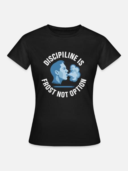 Kaltes Duschen Mentale Härte Kälteexposition - Frauen T-Shirt - Schwarz