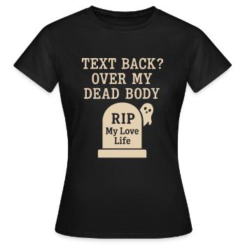 Ghostly breakup-humor-dating-mistake-single - Women's T-Shirt - black - Front - AI Model Female 172 dark (172cm)