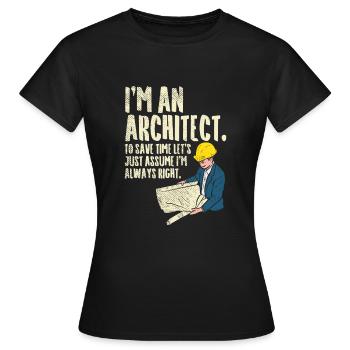 Architect - I'm an Architect - Women's T-Shirt - black - Front - AI Model Female 172 dark (172cm)