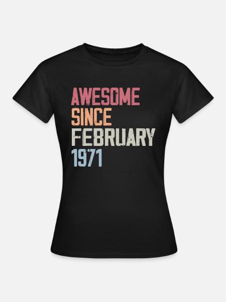 Février 1971, 53e anniversaire 1971 Fevrier 53 ans - T-shirt Femme - noir