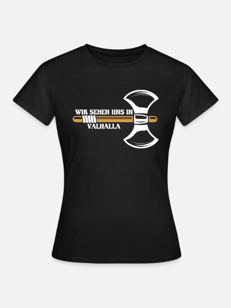 Wir sehen uns in Valhalla - Frauen T-Shirt - Schwarz