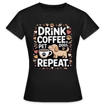 Drink coffee pet dogs - Women's T-Shirt - black - Front - AI Model Female 172 dark (172cm)