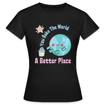 Du backst die Welt Ein besserer Ort Süße Kuchenherstellung - Frauen T-Shirt - Schwarz - Vorne - AI Model Female 172 dark (172cm)