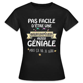 Pas facile d'être une guadeloupéenne géniale - T-shirt Femme - noir - Devant - AI Model Female 172 dark (172cm)