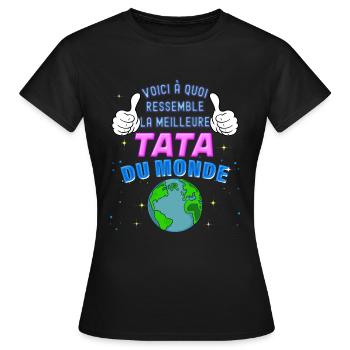 Meilleure Tata Du Monde Pour Super Tata D'Amour - T-shirt Femme - noir - Devant - AI Model Female 172 dark (172cm)