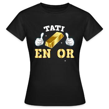 Tati In Gold Tata Message Of Unique Love - Women's T-Shirt - black - Front - AI Model Female 172 dark (172cm)