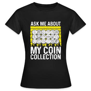 Coin Collector Numismatist Coin Collecting Coins - Frauen T-Shirt - Schwarz - Vorne - AI Model Female 172 dark (172cm)