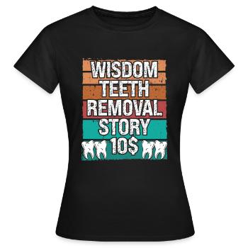 Histoire d’enlèvement des dents de sagesse Dent de sagesse - T-shirt Femme - noir - Devant - AI Model Female 172 dark (172cm)