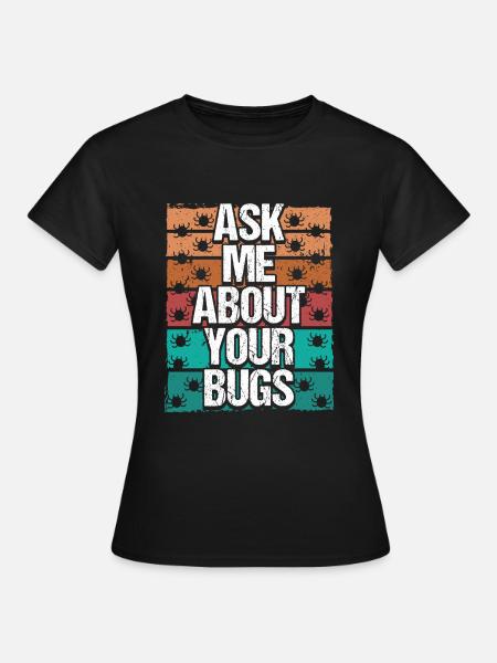 Testing Ask me about your Bugs Quality Assurance - Frauen T-Shirt - Schwarz