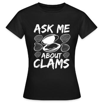 Clam Ask me about clams clamming Rake Clam Digger - Women's T-Shirt - black - Front - AI Model Female 172 dark (172cm)