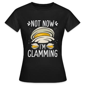 Clam No now Im clamming Rake Clam DiggerClam No no - Women's T-Shirt - black - Front - AI Model Female 172 dark (172cm)