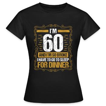 60 Idea Funny Go to Sleep for Dinner Year Humor - Women's T-Shirt - black - Front - AI Model Female 172 dark (172cm)