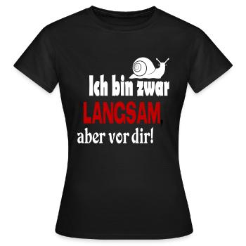 Schnecke Sprüche Ich bin langsam - Frauen T-Shirt - Schwarz - Vorne - AI Model Female 172 dark (172cm)