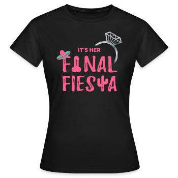 Junggesellinnenabschied Braut My Final Fiesta - Frauen T-Shirt - Schwarz - Vorne - AI Model Female 172 dark (172cm)