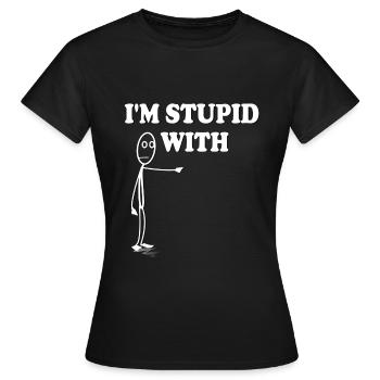 Je suis stupide avec - T-shirt Femme - noir - Devant - AI Model Female 172 dark (172cm)