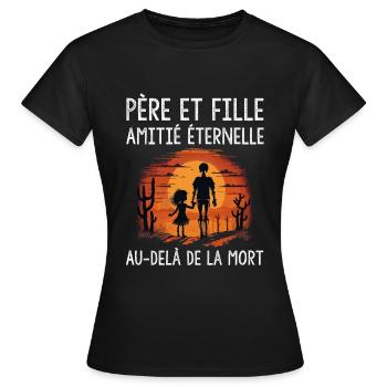 Père et fille amis pour la vie fête des pères cool - T-shirt Femme - noir - Devant - AI Model Female 172 dark (172cm)